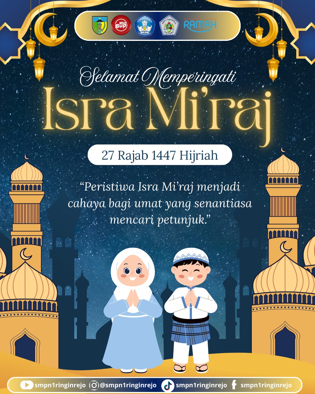 Memaknai Isra Mi'raj 1447 Hijriah: Meneladani Perjalanan Agung Nabi Muhammad SAW untuk Membentuk Generasi Beriman dan Berakhlak Mulia